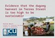 Evidence that the dugong harvest in Torres Strait is too high to be sustainable