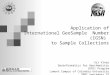 Application of International GeoSample  Number (IGSN)  to Sample Collections