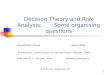 Decision Theory and Risk Analysis:       Some organising questions