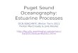 Puget Sound Oceanography: Estuarine Processes