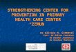 STRENGTHENING CENTER FOR PREVENTION IN PRIMARY HEALTH CARE CENTER “ZEMUN”