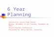 6 Year Planning