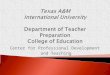 Texas A&M  International University Department of Teacher Preparation College of Education