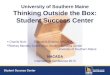 University of Southern Maine Thinking Outside the Box: Student Success Center