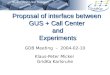 Proposal of interface between GUS + Call Center  and  Experiments