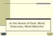 In the Name of God, Most Gracious, Most  Merciful