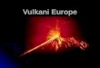 Vulkani Europe