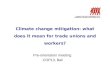 Climate change mitigation: what does it mean for trade unions and workers?