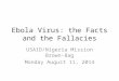 Ebola Virus: the Facts and the Fallacies