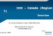 IEEE – Canada (Region 7)                         Overview