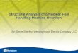 Structural Analysis of a Nuclear Fuel Handling Machine Overview