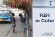 R2H in Cuba