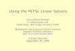 Using the PETSc Linear Solvers