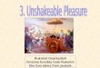 3. Unshakeable Pleasure