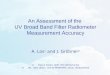 An Assessment of the  UV Broad Band Filter Radiometer Measurement Accuracy
