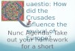 uaestio : How did the Crusades influence the revival of Europe?