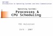 Operating Systems:  Processes &  CPU Scheduling