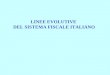 LINEE EVOLUTIVE  DEL SISTEMA FISCALE ITALIANO