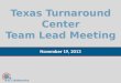 Texas Turnaround Center Team Lead Meeting