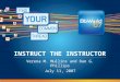 INSTRUCT THE INSTRUCTOR