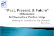 “Past, Present, & Future” Milwaukee  Mathematics Partnership