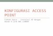 Konfigurasi  Access Point
