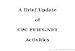 A Brief Update of CPC FEWS-NET Activities