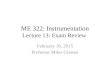 ME 322: Instrumentation Lecture 13: Exam Review