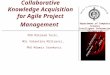 Collaborative Knowledge Acquisition for Agile Project Management