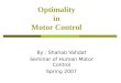 Optimality  in  Motor Control