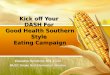 Kick off Your  DASH For  Good Health Southern Style  Eating Campaign