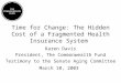 Time for Change: The Hidden Cost of a Fragmented Health Insurance System