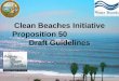 Clean Beaches Initiative Proposition 50                   Draft Guidelines