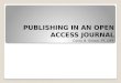 PUBLISHING IN AN OPEN ACCESS JOURNAL