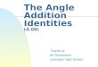 The Angle Addition Identities  (4.09)