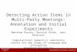 Detecting Action Items in Multi-Party Meetings: Annotation and Initial Experiments