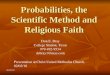 Probabilities, the Scientific Method and Religious Faith
