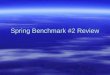 Spring Benchmark #2 Review