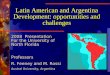 Latin America n and Argentina Development:  opportunities and challenges
