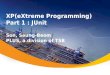 XP(eXtreme Programming) Part 1 : JUnit Son, Seung-Beom PLUS, a division of TSB