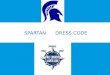 Spartan      Dress Code