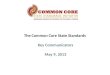 The Common Core State Standards  Key Communicators May 9, 2013