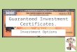 Guaranteed Investment Certificates