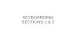 KEYBOARDING SECTIONS 1 & 2