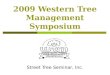 2009 Western Tree Management Symposium
