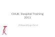 CHUK   Hospital  Training 2011