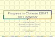 Progress in Chinese EBMT for LingWear