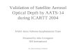 Validation of Satellite Aerosol Optical Depth by AATS-14 during ICARTT 2004