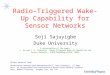 Radio-Triggered Wake-Up Capability for Sensor Networks