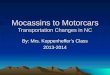 Mocassins  to Motorcars Transportation Changes in NC